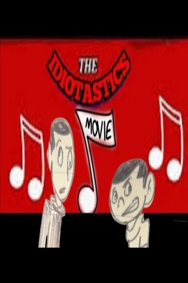 The Idiotastics Movie